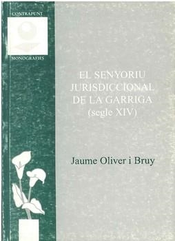 SENYORIU JURISDICCIONAL DE LA GARRIGA, EL | 9788477050674 | OLIVER I BRUY, JAUME | Llibreria La Gralla | Llibreria online de Granollers