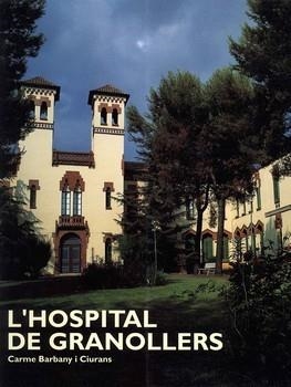 HOSPITAL DE GRANOLLERS, L' | 9788477826118 | BARBANY, CARME | Llibreria La Gralla | Librería online de Granollers