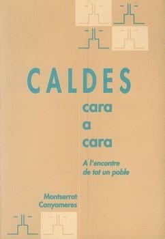 CALDES CARA A CARA | 9788460567813 | CANYAMERES, MONTSERRAT | Llibreria La Gralla | Librería online de Granollers