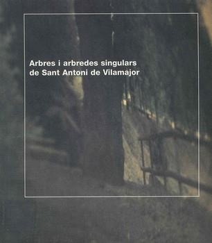 ARBRES I ARBREDES SINGULARS DE SANT ANTONI DE VILAMAJOR | 9788489064133 | APREN SERVEIS AMBIENTALS | Llibreria La Gralla | Llibreria online de Granollers