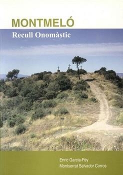 MONTMELO. RECULL ONOMASTIC | 9788460639206 | GARCIA PEY, ENRIC; SALVADOR COOROS, MONTSERRAT | Llibreria La Gralla | Librería online de Granollers