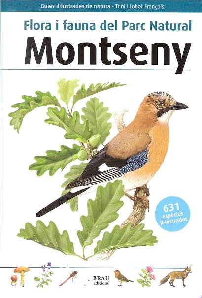 FLORA I FAUNA DEL PARC NATURAL DEL MONTSENY (2ª EDICIO) | 9788496905443 | LLOBET FRANÇOIS, TONI | Llibreria La Gralla | Librería online de Granollers