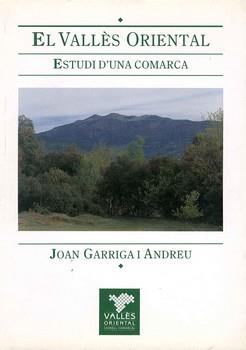 VALLES ORIENTAL ESTUDI D'UNA COMARCA | 9788450597080 | GARRIGA I ANDREU, JOAN | Llibreria La Gralla | Librería online de Granollers
