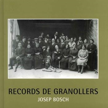 RECORDS DE GRANOLLERS 11. JOSEP BOSCH | 9788493626877 | BOSCH, JOSEP | Llibreria La Gralla | Librería online de Granollers