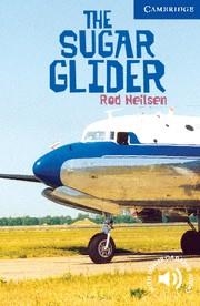 SUGAR GLIDER, THE (5 UPPER-INTERMEDIATE) + AUDIO DOWNLOAD | 9780521536615 | Llibreria La Gralla | Librería online de Granollers