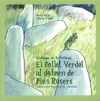FOLLET VERDET AL DOLMEN DE PINS ROSERS, EL | 9788461187195 | SITJA, SESSI / VIDAL, MARIA | Llibreria La Gralla | Librería online de Granollers