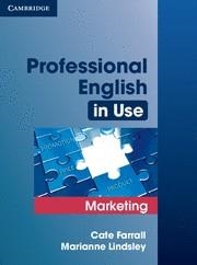 PROFESSIONAL ENGLISH IN USE MARKETING | 9780521702690 | FARALL, CATE / LINDSLEY, MARIANNE | Llibreria La Gralla | Librería online de Granollers