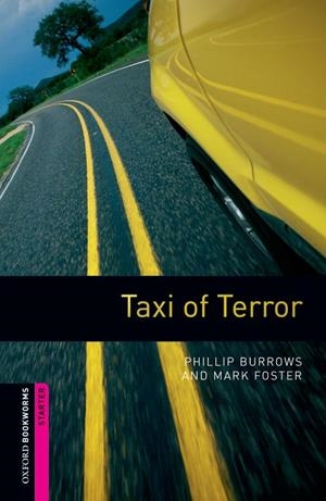 TAXI OF TERROR (OXFORD BOOKWORMS STARTER) | 9780194234184 | BURROWS, PHILLIP / FOSTER, MARK | Llibreria La Gralla | Llibreria online de Granollers