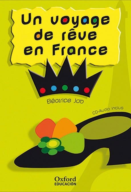 VOYAGE DE REVE EN FRANCE (EN FRANCES,,,,,,,,,,,,,,,,,,) | 9788467342116 | JOB, BEATRICE | Llibreria La Gralla | Llibreria online de Granollers