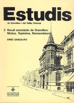ESTUDIS 3. RECULL ONOMASTIC DE GRANOLLERS | 9788428107181 | GARCIA-PEY, ENRIC | Llibreria La Gralla | Llibreria online de Granollers