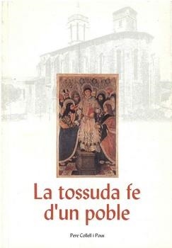 TOSSUDA FE D'UN POBLE, LA | 9788488649270 | COLLELL I POUS, PERE | Llibreria La Gralla | Librería online de Granollers