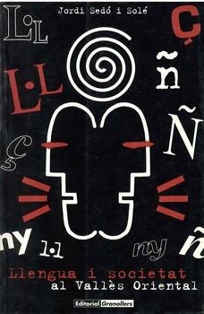 LLENGUA I SOCIETAT AL VALLÉS ORIENTAL | 9788488649126 | SEDO, JORDI | Llibreria La Gralla | Llibreria online de Granollers