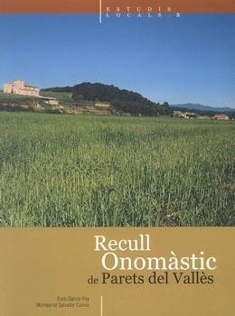 RECULL ONOMASTIC DE PARETS DEL VALLES | 9788492038770 | GARCIA PEY, ENRIC / SALVADOR CORROS, MONTSERRAT | Llibreria La Gralla | Librería online de Granollers