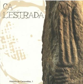 CA L'ESTRADA (HISTORIA DE CANOVELLES, 1) | 9788487790577 | Llibreria La Gralla | Librería online de Granollers