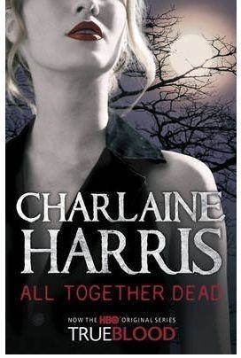 ALL TOGETHER DEAD (TRUE BLOOD) | 9780575083929 | HARRIS, CHARLAINE | Llibreria La Gralla | Llibreria online de Granollers