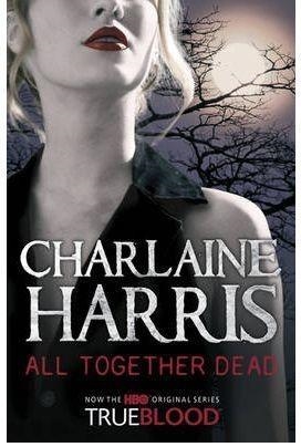 ALL TOGETHER DEAD (TRUE BLOOD) | 9780575083929 | HARRIS, CHARLAINE | Llibreria La Gralla | Librería online de Granollers
