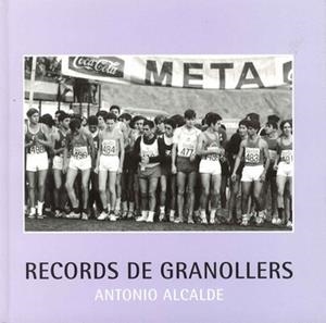 RECORDS DE GRANOLLERS 6. ANTONIO ALCALDE | 9788493001445 | ALCALDE, ANTONIO | Llibreria La Gralla | Llibreria online de Granollers