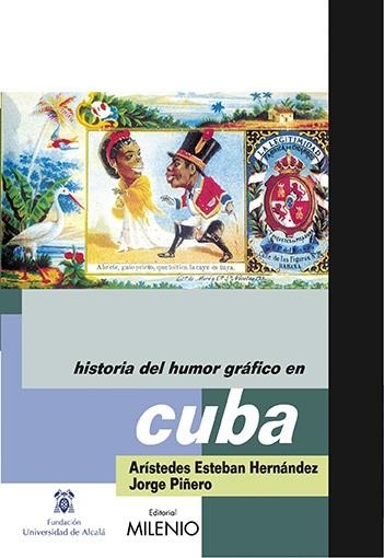 HISTORIA DEL HUMOR GRAFICO EN CUBA | 9788497432160 | HERNANDEZ, A.E.; PIÑERO, J.A. | Llibreria La Gralla | Librería online de Granollers