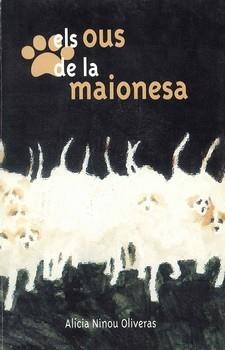 OUS DE LA MAIONESA, ELS | 9788488649256 | NINOU OLIVERAS, ALÍCIA | Llibreria La Gralla | Llibreria online de Granollers