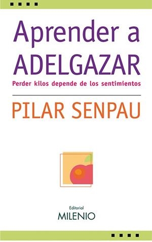 APRENDER A ADELGAZAR | 9788497432221 | SENPAU, PILAR | Llibreria La Gralla | Librería online de Granollers