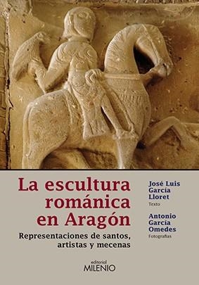 ESCULTURA ROMANICA EN ARAGON, LA | 9788497432627 | GARCIA LLORET, JOSE LUIS; GARCIA OMEDES, ANTONIO | Llibreria La Gralla | Llibreria online de Granollers
