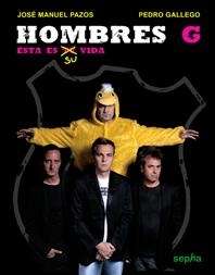 HOMBRES G. ESTA ES SU VIDA | 9788496764323 | PAZOS, JOSE MAUEL / GALLEGO, PEDRO | Llibreria La Gralla | Llibreria online de Granollers