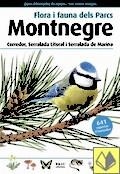 FLORA I FAUNA DELS PARCS MONTNEGRE | 9788496905405 | LLOBET FRANÇOIS, TONI | Llibreria La Gralla | Librería online de Granollers