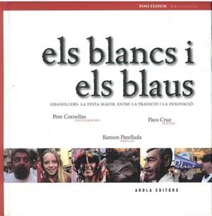 BLANCS I ELS BLAUS, ELS | 9788492408320 | CRUZ, PACO | Llibreria La Gralla | Llibreria online de Granollers