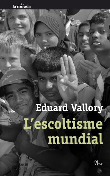 ESCOLTISME MUNDIAL, L' | 9788482569475 | VALLORY, EDUARD | Llibreria La Gralla | Llibreria online de Granollers