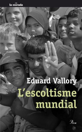 ESCOLTISME MUNDIAL, L' | 9788482569475 | VALLORY, EDUARD | Llibreria La Gralla | Librería online de Granollers