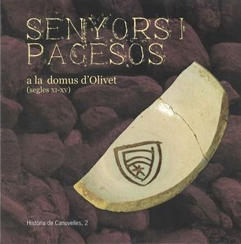 SENYORS I PAGESOS A LA DOMUS D'OLIVET. SEGLES XI-XV | 9788487790614 | Llibreria La Gralla | Librería online de Granollers