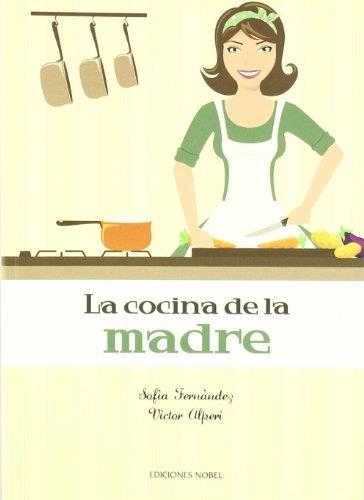 COCINA DE LA MADRE, LA | 9788484595441 | FERNANDEZ, SOFIA / ALPERI, VICTOR | Llibreria La Gralla | Llibreria online de Granollers