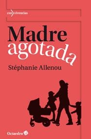 MADRE AGOTADA | 9788499212784 | ALLENOU, STÉPHANIE | Llibreria La Gralla | Llibreria online de Granollers