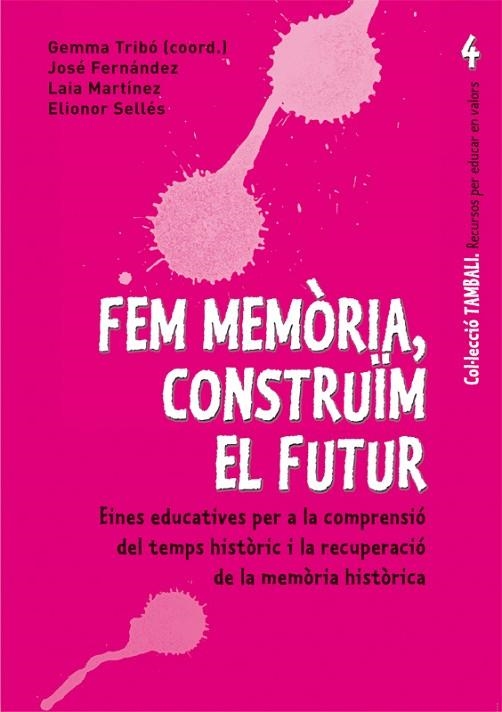 FEM MEMÒRIA CONSTRUÏM EL FUTUR | 9788499800035 | TRIBO, GEMMA (COORD) | Llibreria La Gralla | Librería online de Granollers