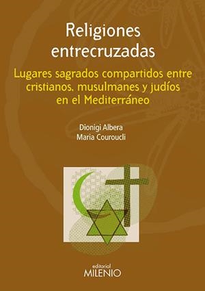 RELIGIONES ENTRECRUZADAS | 9788497433945 | ALBERA,DIONIGI; COUROUCLI,MARIA (DIR) | Llibreria La Gralla | Llibreria online de Granollers