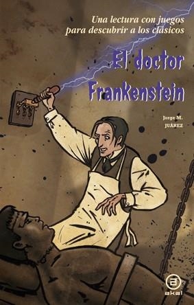 DOCTOR FRANKENSTEIN, EL | 9788446035466 | JUAREZ, JORGE M. | Llibreria La Gralla | Librería online de Granollers