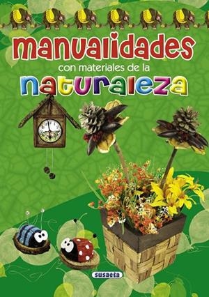 MANUALIDADES CON MATERIALES DE LA NATURALEZA | 9788467712605 | AAVV | Llibreria La Gralla | Llibreria online de Granollers