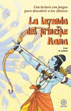 LEYENDA DEL PRINCIPE RAMA, LA | 9788446035459 | JUAREZ, JORGE M. | Llibreria La Gralla | Librería online de Granollers