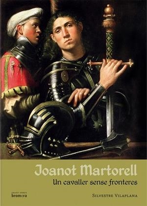 JOANOT MARTORELL. UN CAVALLER SENSE FRONTERES | 9788498247138 | VILAPLANA, SILVESTRE | Llibreria La Gralla | Librería online de Granollers