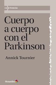 CUERPO A CUERPO CON EL PARKINSON | 9788499212920 | TOURNIER, ANNICK | Llibreria La Gralla | Librería online de Granollers