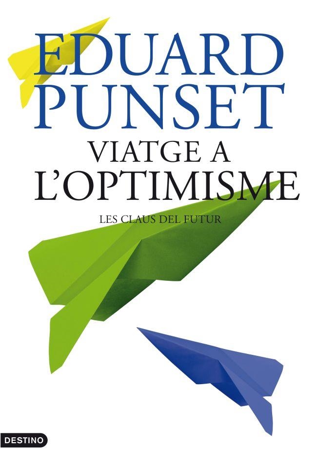 VIATGE A L'OPTIMISME (PACK LLIBRE + CLAUS DEL PENSAMENT D'EDUARD PUNSET) | 9788497102100 | PUNSET, EDUARD | Llibreria La Gralla | Llibreria online de Granollers