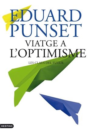 VIATGE A L'OPTIMISME (PACK LLIBRE + CLAUS DEL PENSAMENT D'EDUARD PUNSET) | 9788497102100 | PUNSET, EDUARD | Llibreria La Gralla | Librería online de Granollers