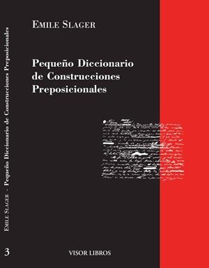 PEQUEÑO DICCIONARIO DE CONSTRUCCIONES PREPOSICIONALES | 9788475224800 | SLAGER, EMILE | Llibreria La Gralla | Librería online de Granollers