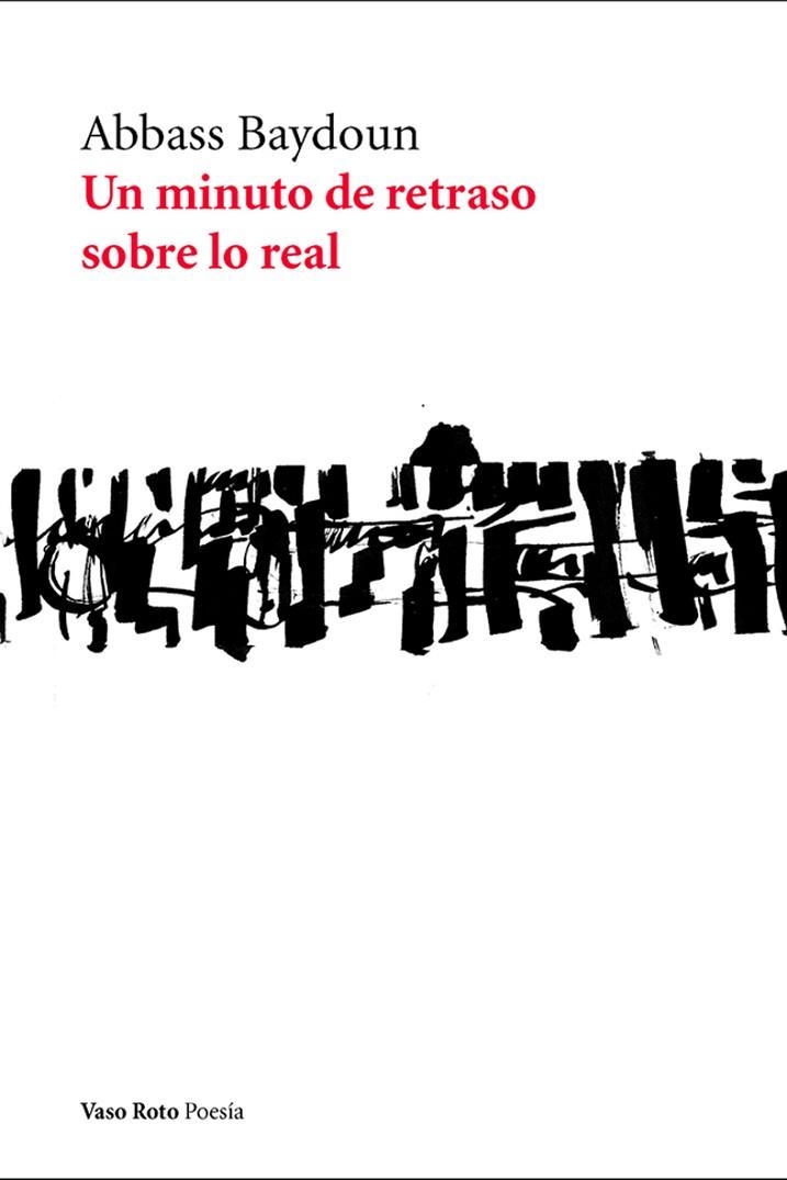 MINUTO DE RETRASO SOBRE LO REAL, UN | 9788415168126 | BEYDOUN, ABBAS | Llibreria La Gralla | Librería online de Granollers