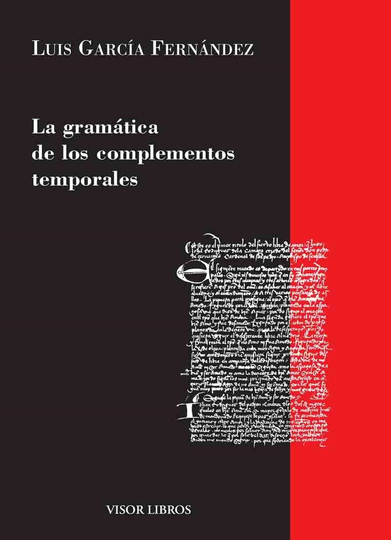 GRAMATICA DE LOS COMPLEMENTOS TEMPORALES, LA | 9788475226385 | GARCIA FERNANDEZ, LUIS | Llibreria La Gralla | Librería online de Granollers