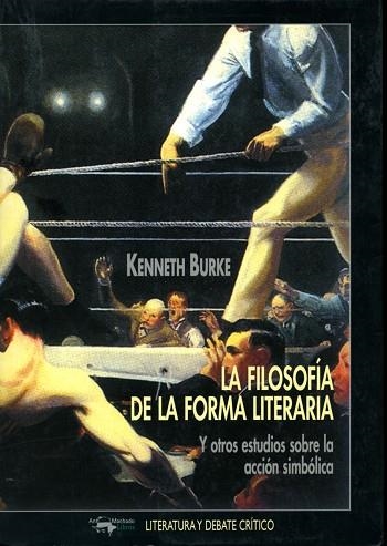 FILOSOFIA DE LA FORMA LITERARIA, LA | 9788477747321 | BURKE, KENNETH | Llibreria La Gralla | Llibreria online de Granollers