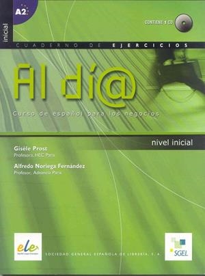 AL DIA. CUADERNO DE EJERCICIOS. NIVEL INICIAL | 9788497782920 | PROST, G.; NORIEGA FERNANDEZ, A. | Llibreria La Gralla | Llibreria online de Granollers