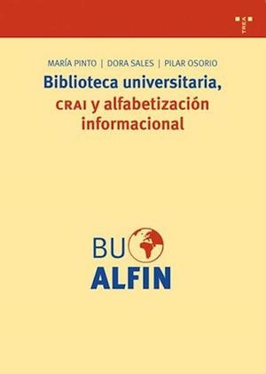 BIBLIOTECA UNIVESTITARIA CRAI Y ALFABETIZACION INFORMACIONAL | 9788497043434 | PINTO, MARIA  I ALTRES | Llibreria La Gralla | Librería online de Granollers