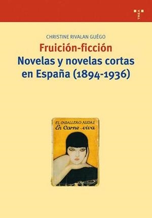 FRUICION FICCION, NOVELAS Y NOVELAS CORTAS EN ESPAÑA 94AL 36 | 9788497043465 | RIVALAN GUEGO, CHRISTINE | Llibreria La Gralla | Llibreria online de Granollers