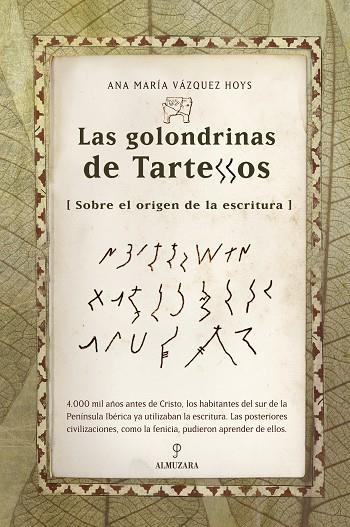 GOLONDRINAS DE TARTESSOS.SOBRE EL ORIGEN DE LA ESCRITURA | 9788488586902 | VAZQUEZ HOYS, ANA MARIA | Llibreria La Gralla | Librería online de Granollers